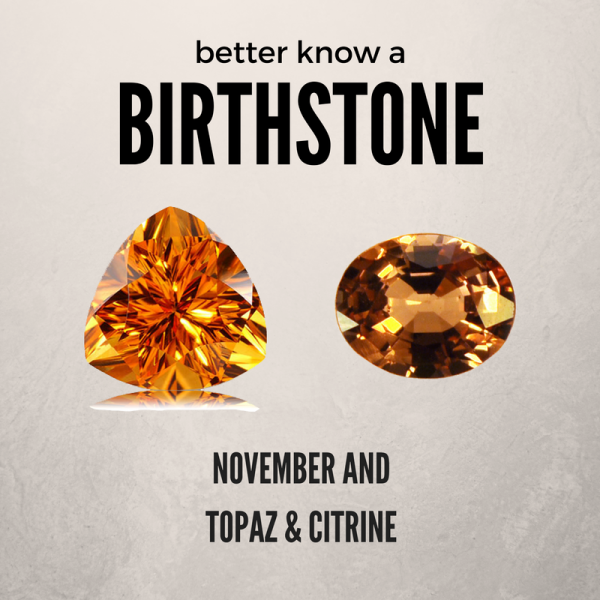 November Birthstones Topaz And Citrine Gemstone Information Felys